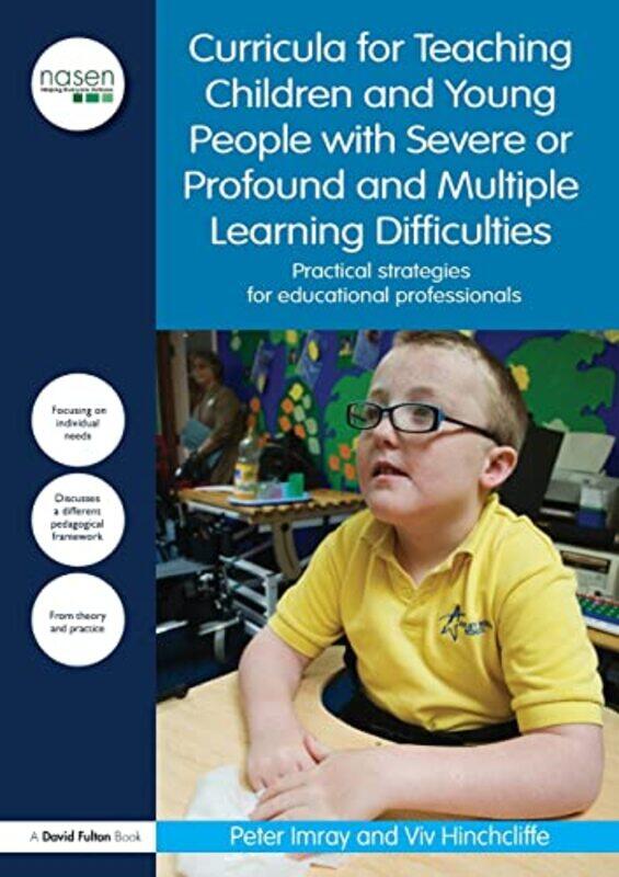 

Curricula for Teaching Children and Young People with Severe or Profound and Multiple Learning Difficulties by Rachel HamiltonChris GibsonRobert Still