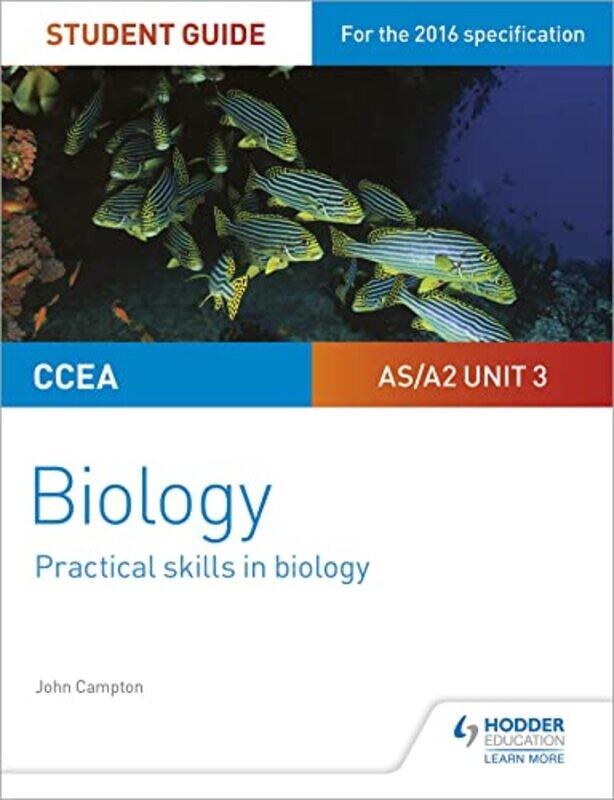

CCEA ASA2 Unit 3 Biology Student Guide Practical Skills in Biology by John Campton-Paperback