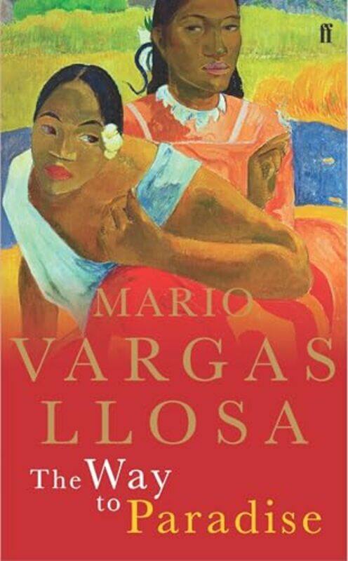 

The Way to Paradise by Mario Vargas LlosaNatasha trans Wimmer-Paperback