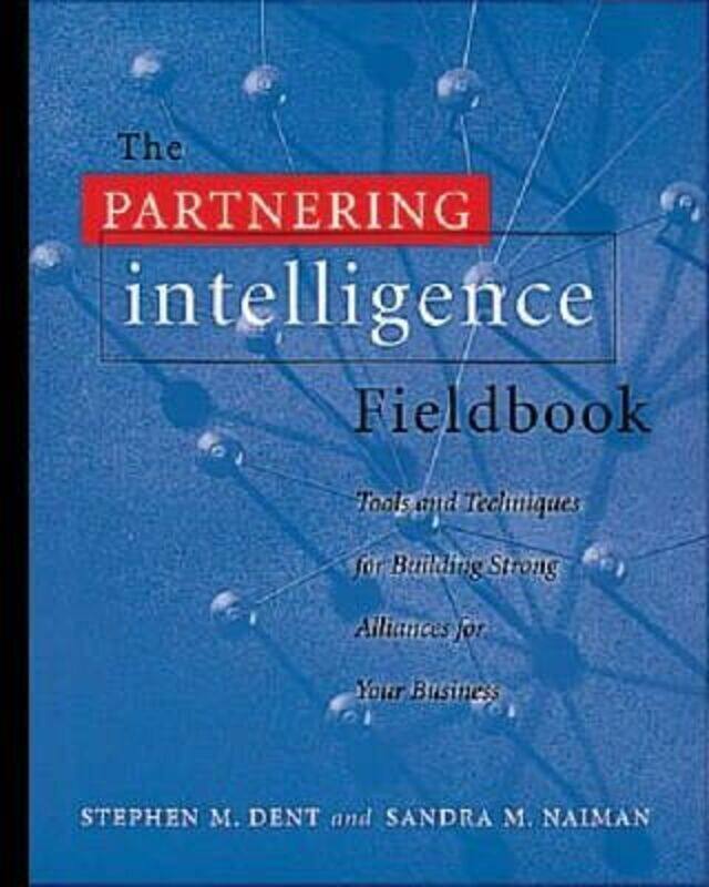 

Partnering Intelligence Fieldbook.paperback,By :Stephen M. Dent