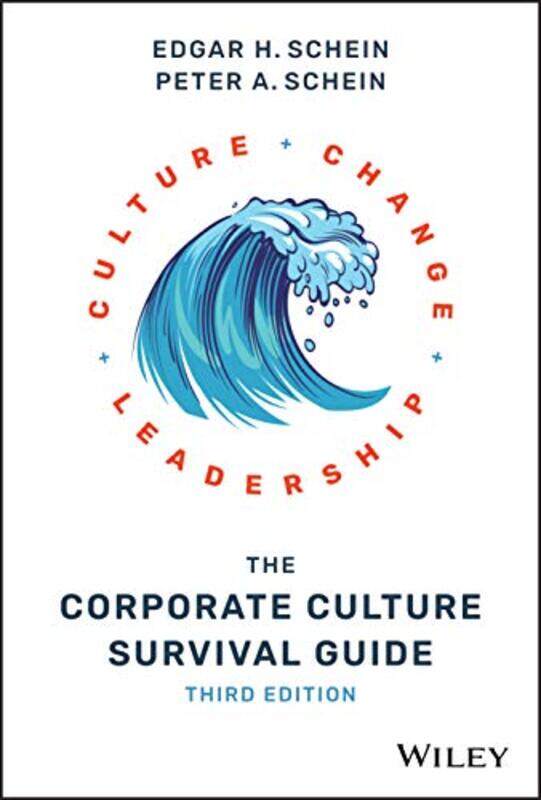 

The Corporate Culture Survival Guide by Edgar H Sloan School of Management Massachusetts Institute of Technology ScheinPeter A Schein-Hardcover