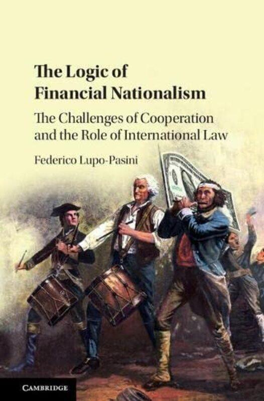 

The Logic of Financial Nationalism by Rebel Girls-Hardcover
