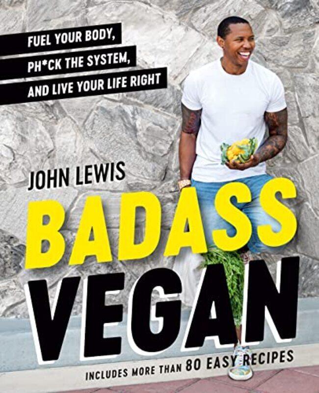 

Badass Vegan,Hardcover by John Lewis