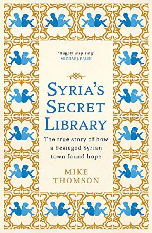 

Syrias Secret Library by Mike Thomson-Hardcover