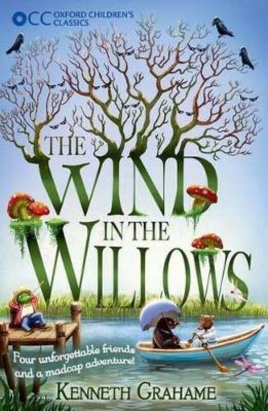 

Oxford Children's Classics: The Wind in the Willows,Paperback,ByKenneth Grahame