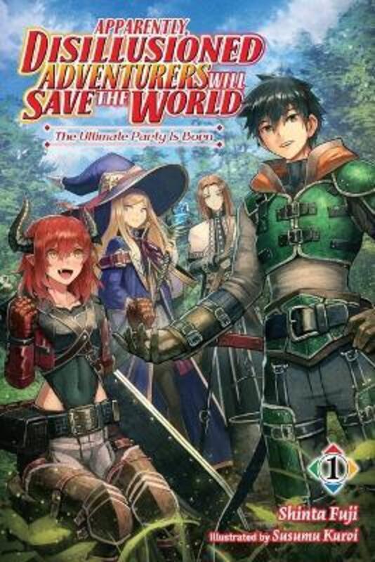 Apparently, Disillusioned Adventurers Will Save the World, Vol 1 (light novel),Paperback, By:Fuji, Shinta