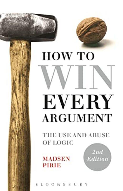 

How to Win Every Argument by Dr Madsen Pirie-Paperback
