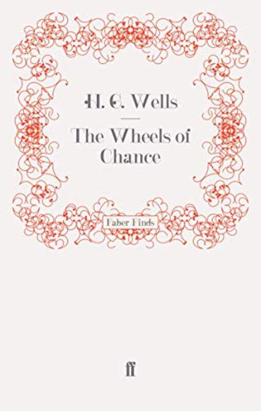 

The Wheels of Chance by H G Wells-Paperback