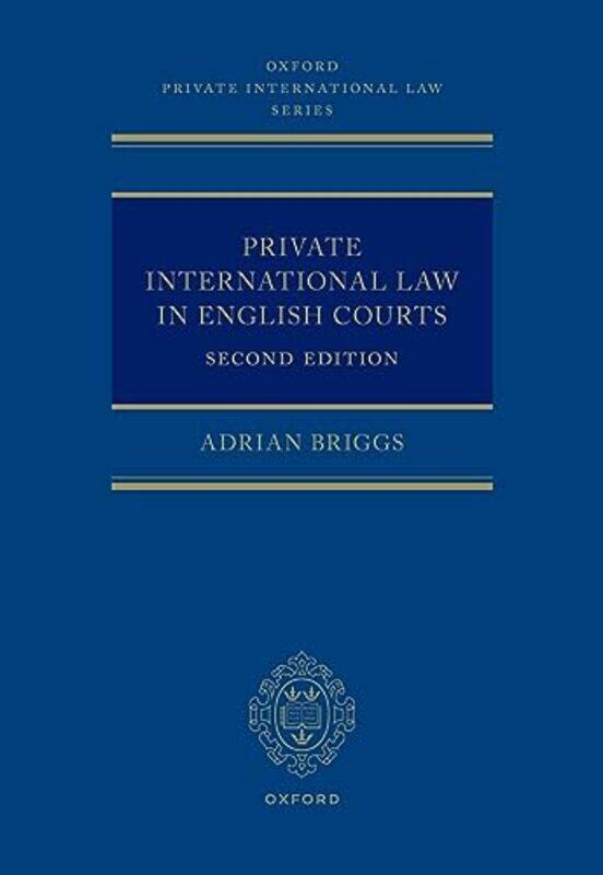 

Private International Law in English Courts by Adrian Professor of Private International Law, Professor of Private International Law, University of Ox