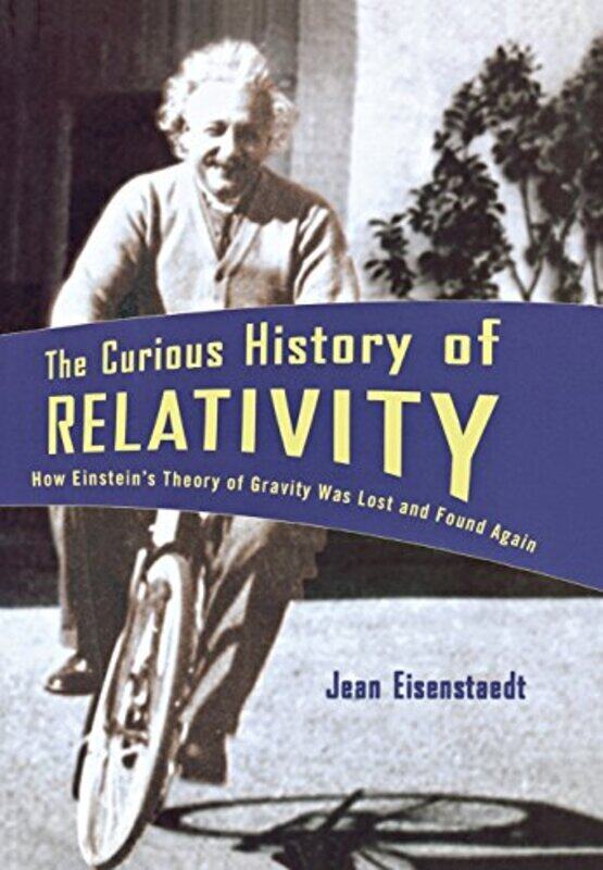 

The Curious History of Relativity: How Einstein's Theory of Gravity Was Lost and Found Again, Hardcover, By: Jean EisenstaEDT Perfume