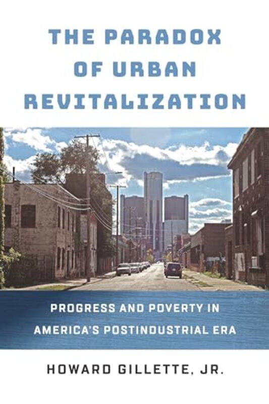 

The Paradox of Urban Revitalization by Amy Chapman-Hardcover