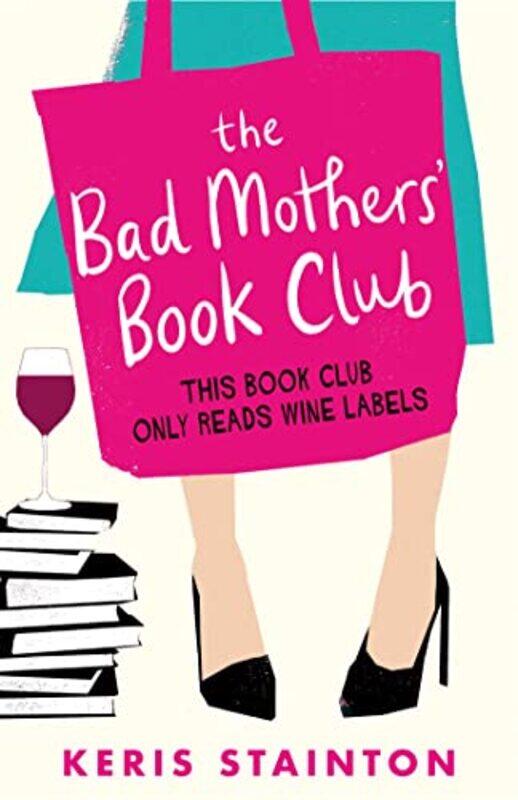 

The Bad Mothers Book Club by Keris Stainton-Paperback