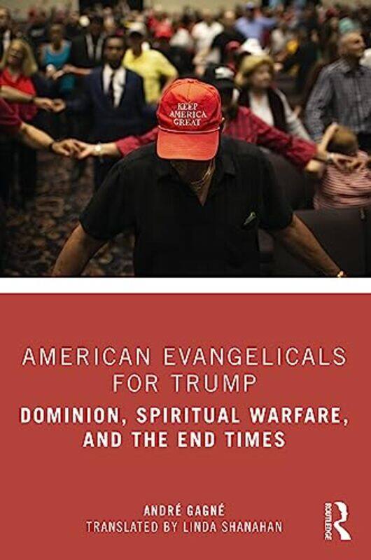 

American Evangelicals for Trump by Andre GagneLinda Shanahan-Paperback