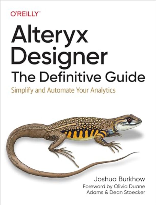 

Alteryx Designer The Definitive Guide by Nicholas Associate Professor of Anthropology and Education at Teachers College Columbia University Limerick-