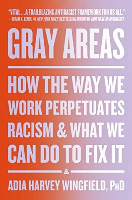 

Gray Areas by Adia Harvey Wingfield-Hardcover