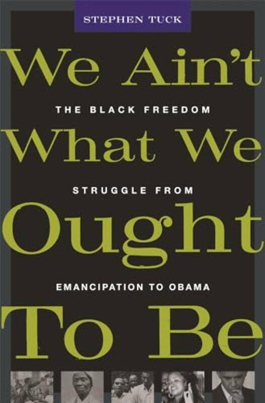 

We Ain’t What We Ought To Be by Stephen Tuck-Paperback