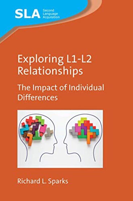 

Exploring L1-L2 Relationships by Richard L. Sparks -Paperback