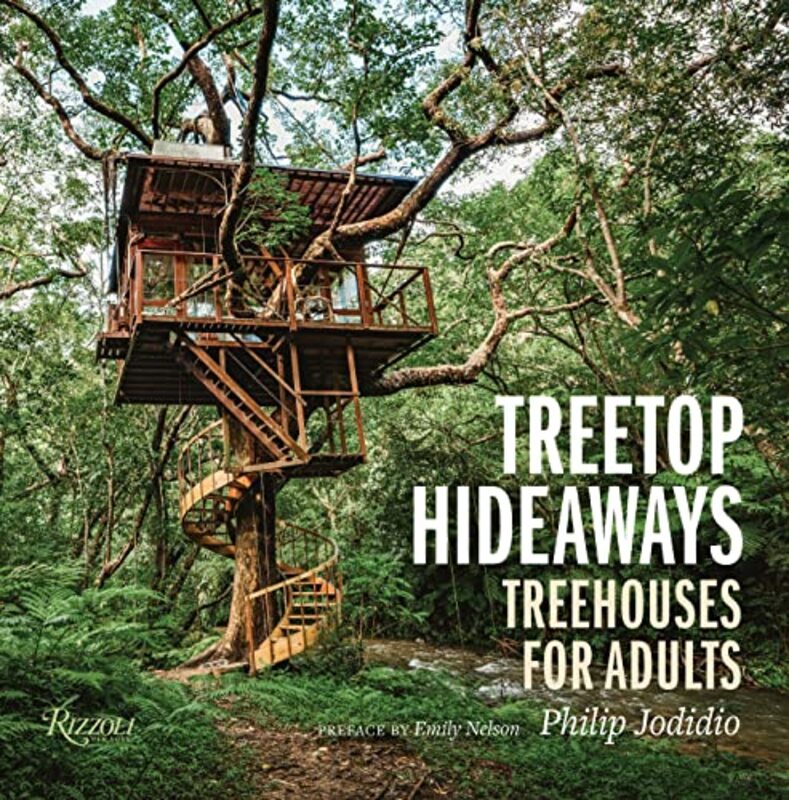 Treetop Hideaways: Treehouses for Adults , Hardcover by Jodidio, Philip - Nelson, Emily