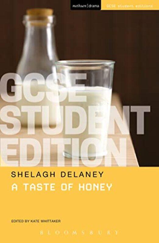 

A Taste Of Honey Gcse Student Edition by Delaney, Shelagh - Whittaker, Kate (Lecturer in Drama at Birmingham City University, UK)-Paperback