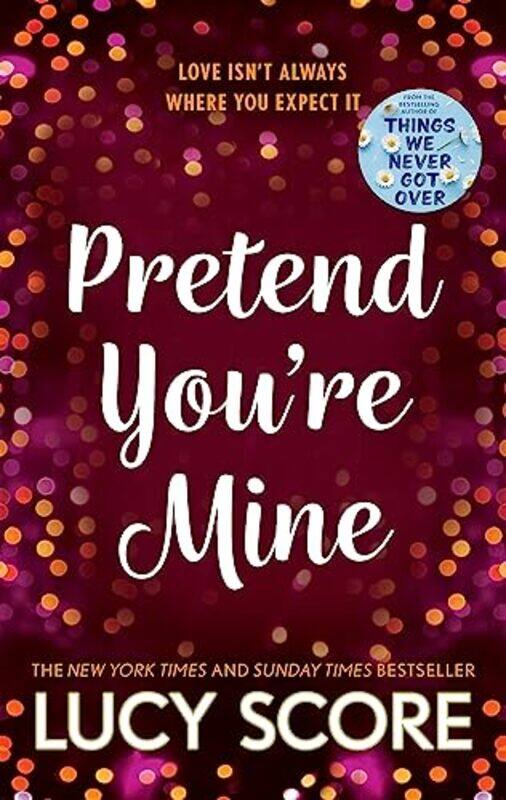 

Pretend YouRe Mine , Paperback by Lucy Score