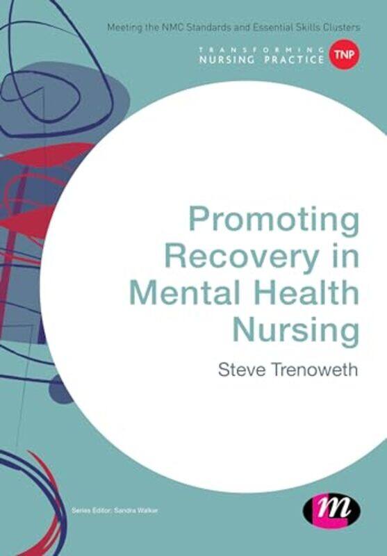 

Promoting Recovery in Mental Health Nursing by Steve Trenoweth-Paperback