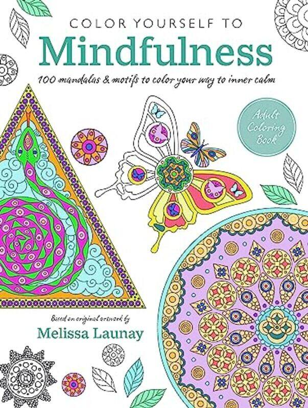 

100 Mandalas And Motifs To Color Your Way To Inner Calm Paperback by Cico Books