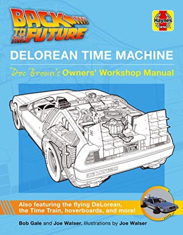 

Back to the Future DeLorean Time Machine by Bob GaleJoe Walser-Hardcover