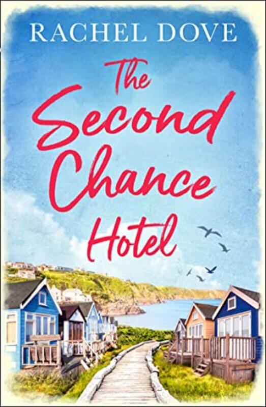 

The Second Chance Hotel by Rachel Dove-Paperback
