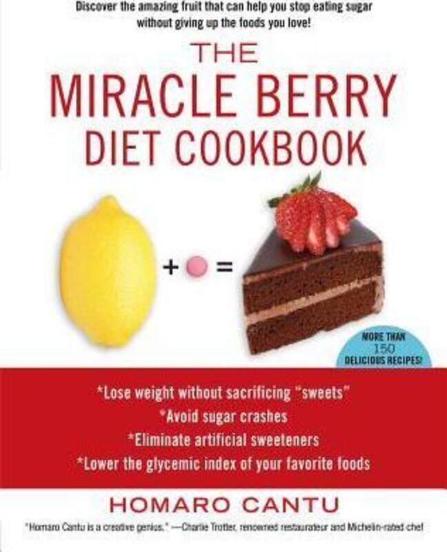 

Miracle Berry Diet Cookbook, Paperback Book, By: Homaro Cantu