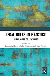 Legal Rules in Practice by Baudouin National Centre for Scientific Research CNRS, France DupretJulie University of Liege, Belgium ColemansMax University of Tasmania, Australia Travers-Paperback