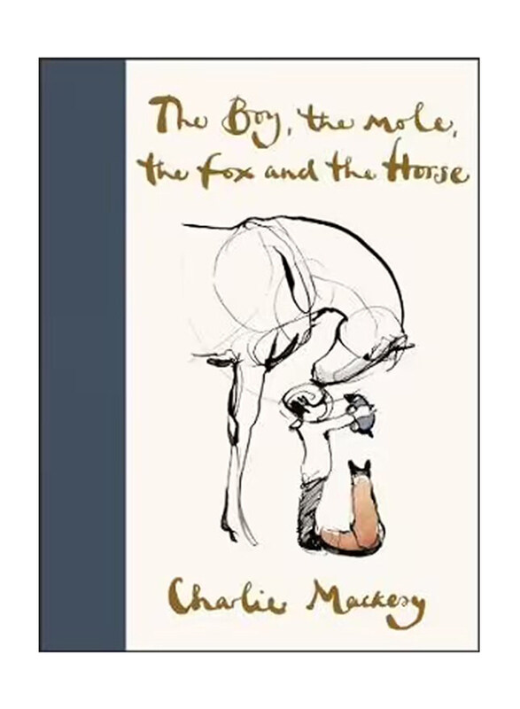 

Boy The Mole The Fox & The Horse, Hardcover Book, By: Charlie Mackesy