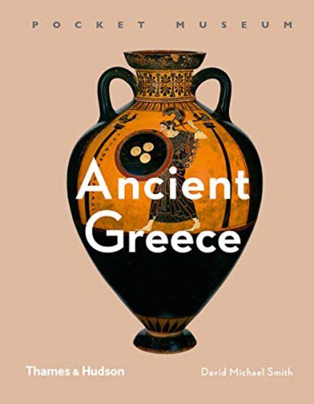 

Pocket Museum Ancient Greece by David Michael Smith-Hardcover