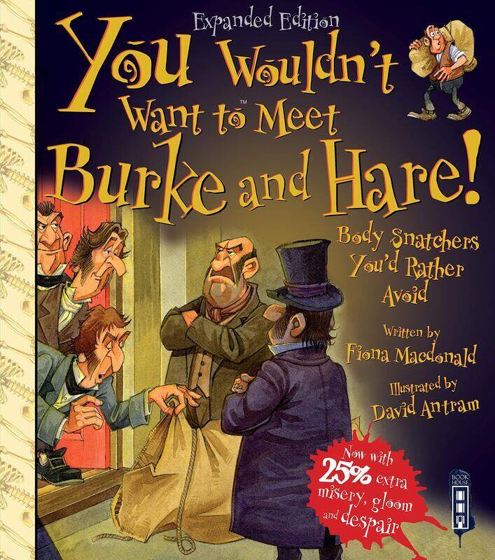 

You Wouldn't Want to Meet Burke and Hare!, Paperback Book, By: Fiona Macdonald