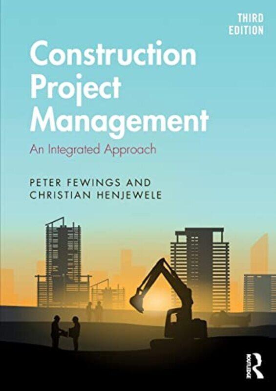 

Construction Project Management An Integrated Approach by Peter Fewings Paperback
