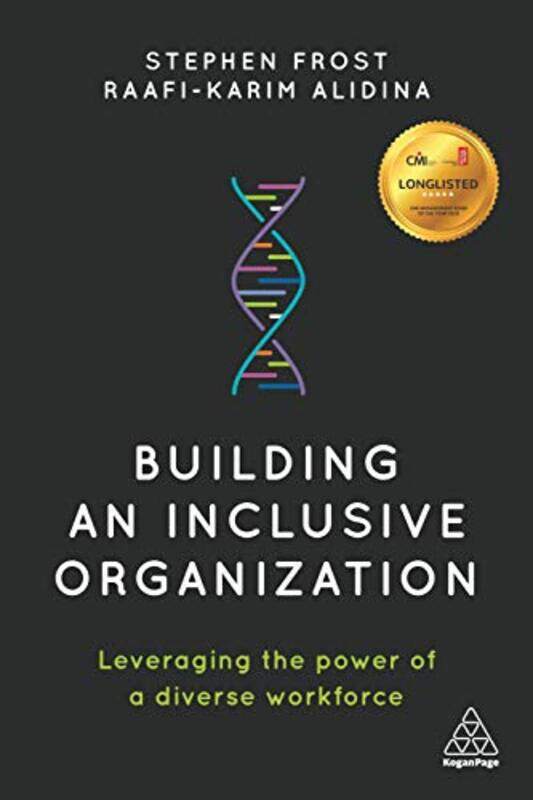 

Building an Inclusive Organization by Stephen FrostRaafi-Karim Alidina-Hardcover