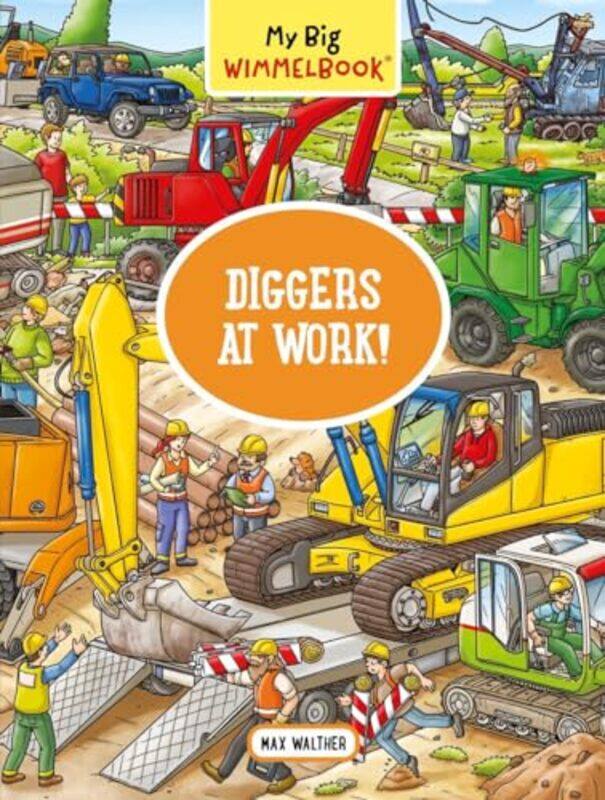 

My Big Wimmelbook Diggers At Work By Max Walther -Paperback