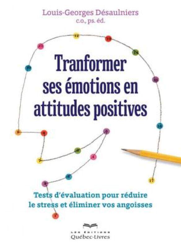 

Transformer Ses Emotions en Attitudes Positives.paperback,By :Desaulniers l-G.