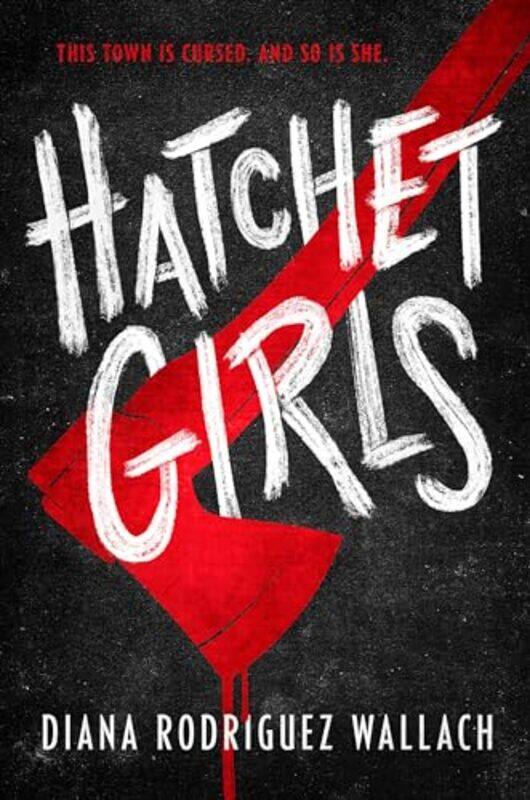 

Hatchet Girls by Diana Rodriguez Wallach-Hardcover