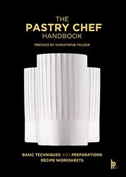 The Pastry Chef Handbook: La Patisserie de Reference Hardcover by Zeiher, Pierre Paul - Truchelut, Jean Michel