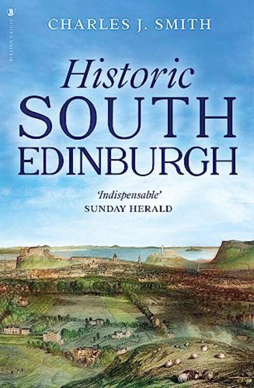

Historic South Edinburgh by Charles J Smith-Paperback