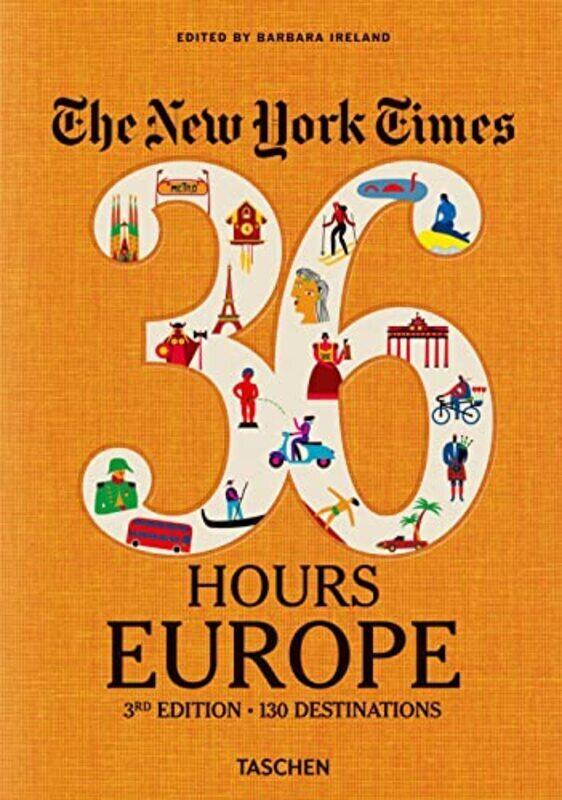 

New York Times 36 Hours Europe 3rd Edition by Barbara Ireland Hardcover