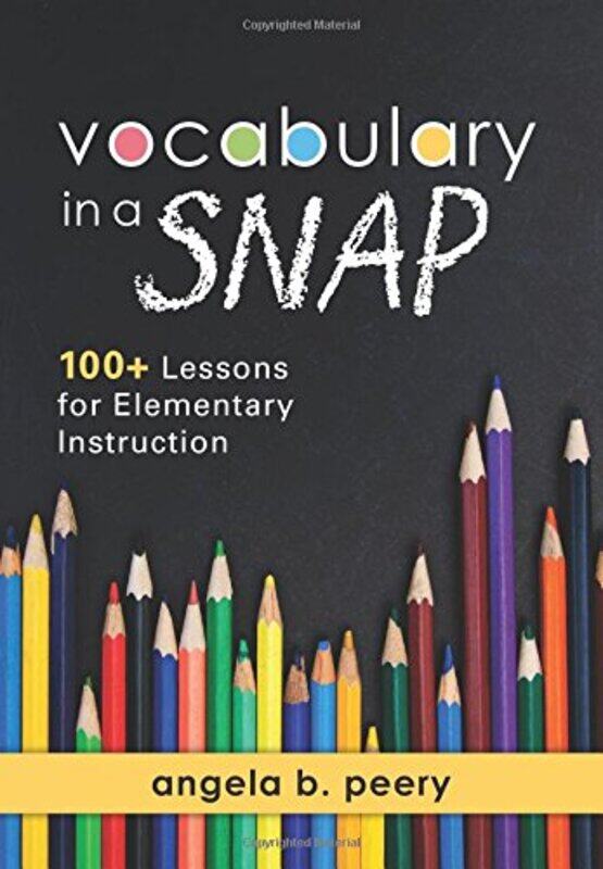 

Vocabulary In A Snap 100 Lessons For Elementary Instruction by Peery, Angela B-Paperback