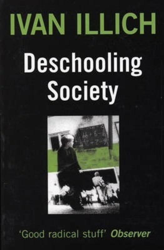 Deschooling Society,Paperback,ByIllich, Ivan