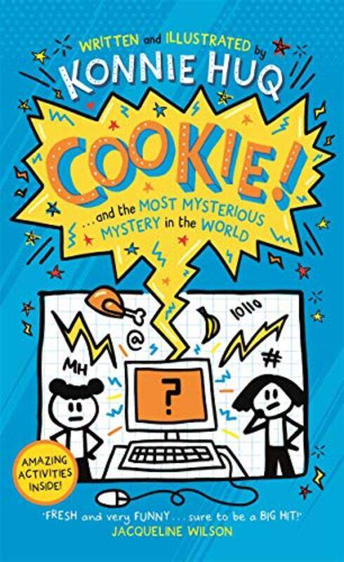 

Cookie Book 3 Cookie and the Most Mysterious Mystery in the World by Konnie Huq-Paperback