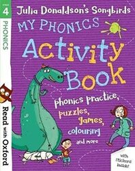 Read with Oxford: Stage 4: Julia Donaldson Songbirds: My Phonics Activity Book Paperback by Donaldson, Julia - Kirtley, Clare