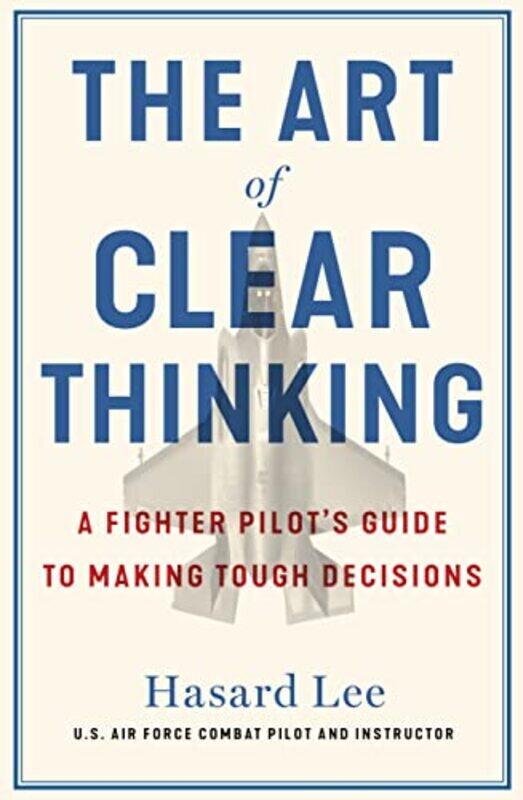 

The Art of Clear Thinking by Hasard Lee-Paperback