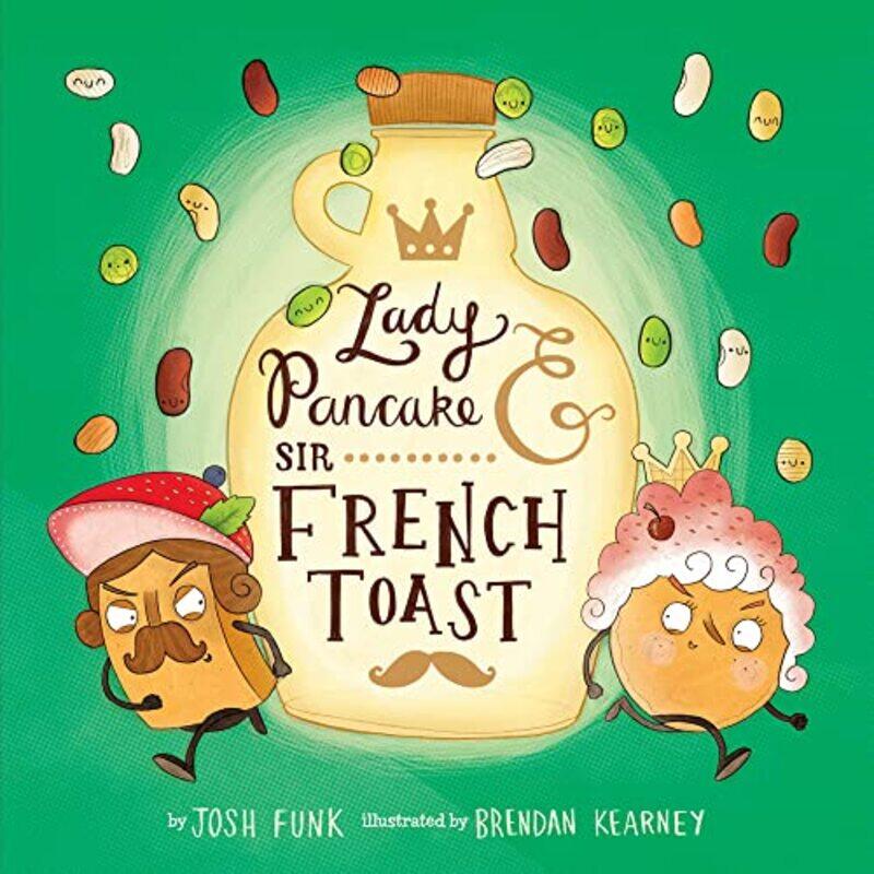 

Lady Pancake and Sir French Toast by Josh Funk-Paperback
