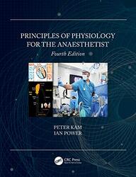 Principles Of Physiology For The Anaesthetist by Peter (University of Sydney, St Leonards, NSW, Australia) KamIan (Professor Emeritus, The University of Edinburgh, UK) Power-Paperback