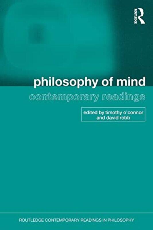 

Philosophy Of Mind Contemporary Readings by Timothy O'ConnorDavid Robb-Paperback