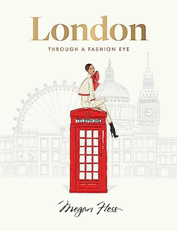 London Through A Fashion Eye by Megan Hess -Hardcover